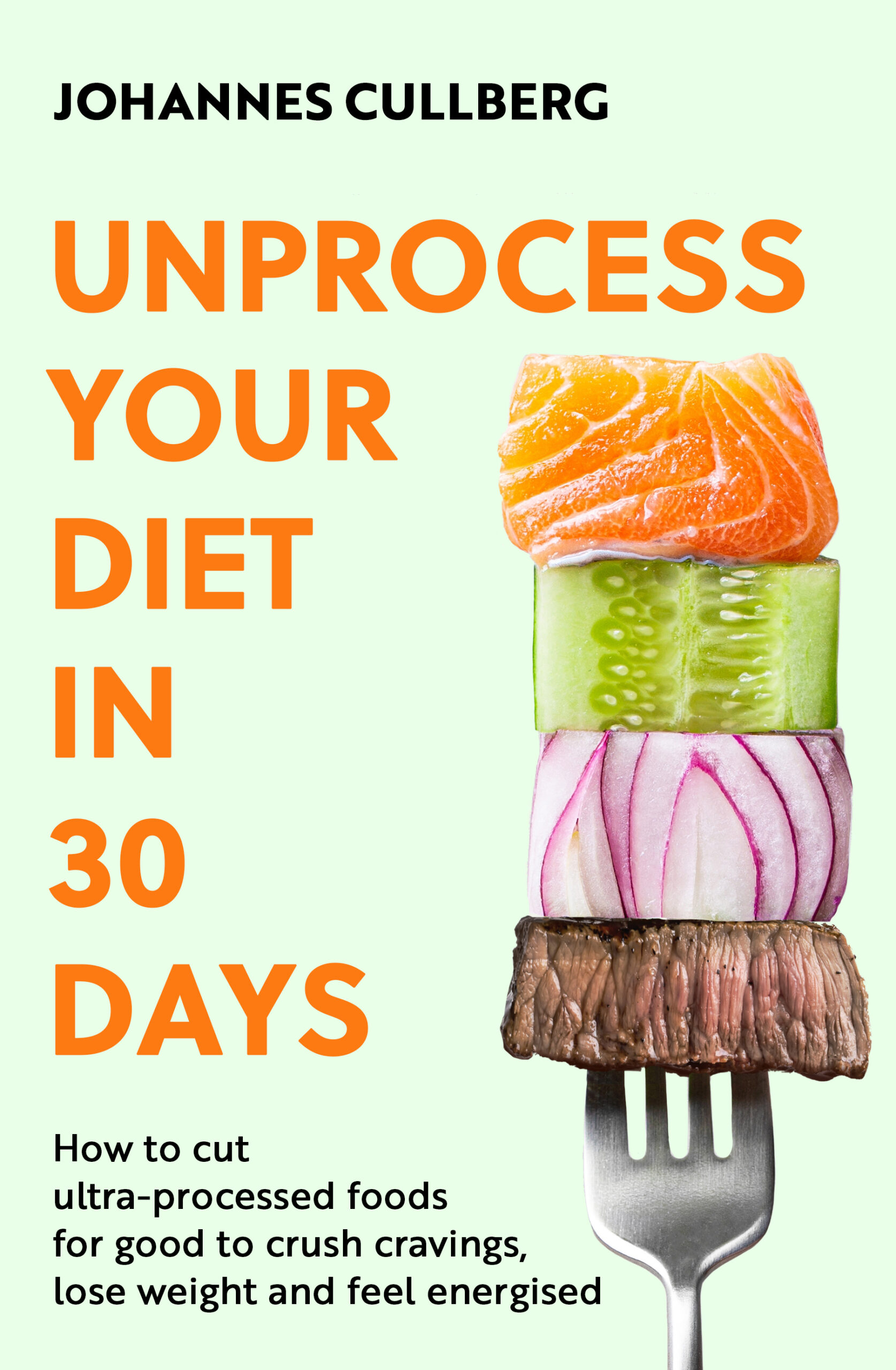 Unprocess your Diet_Cullberg